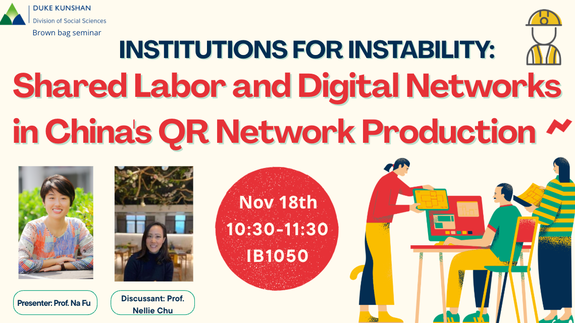 Brown Bag Seminar | Institutions for Instability: Shared Labor and Digital Networks in China’s QR Network Production
